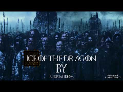 Andreas Edbom - Ice Of The Dragon | GAME OF THRONES INSPIRED SOUNDTRACK | 2021