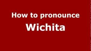 How to pronounce Wichita