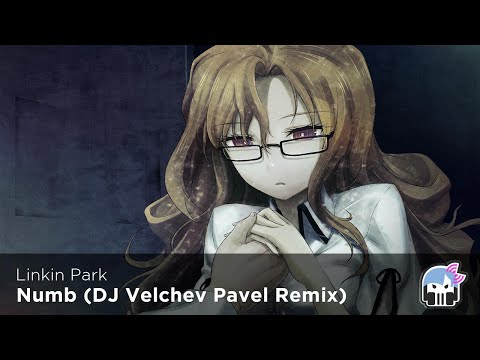 Nightcore - Numb (DJ Velchev Pavel Remix)「NIGHTCORIZERFM」