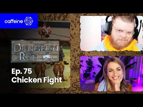 The Dungeon Run - Episode 75: Chicken Fight