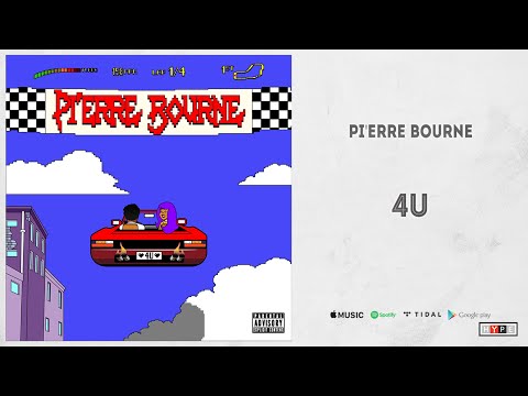 Pi'erre Bourne - "4U"