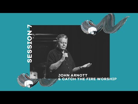 John and Carol Arnott & Catch The Fire Worship | Catch the Fire Conference 2018 - Session 7