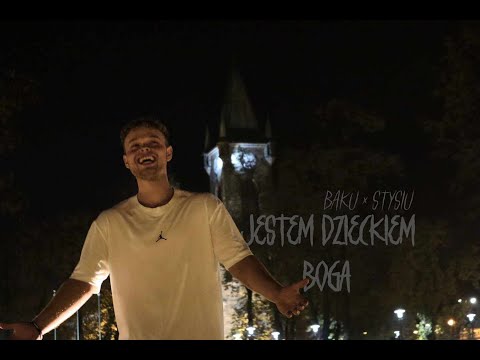 Baku X Stysiu - Jestem Dzieckiem Boga