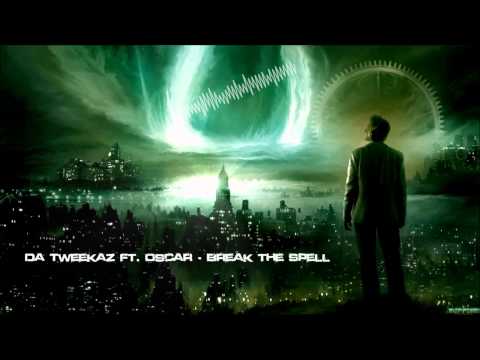 Da Tweekaz ft. Oscar - Break the Spell [HQ Original]