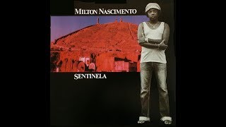 Milton Nascimento - Sentinela - (Com Letra na Descrição) - Legendas - (CC)