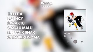 Download lagu INI DIA DIA ALBUM FULL SONG - EEEE A, SENCY, MALU MALU mp3
