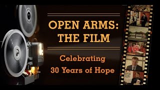 Open Arms: The Film - Celebrating 30 Years of Hope