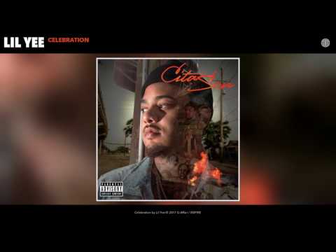 Lil Yee - Celebration (Audio)