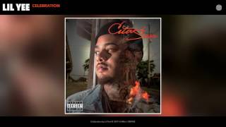 Lil Yee - Celebration (Audio)