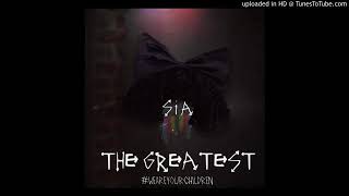 Sia - The Greatest (Special Version)  ❤️❤️