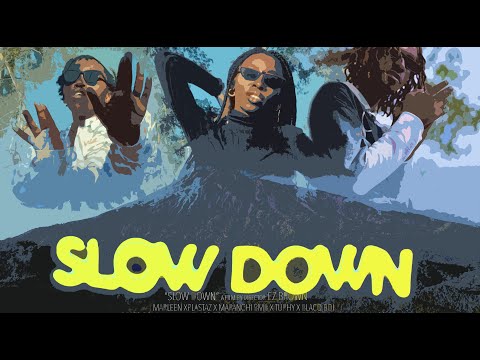 Marleen Xplastaz, Tuphy & Mapanch BMB - SLOW DOWN (Official Music VIDEO)
