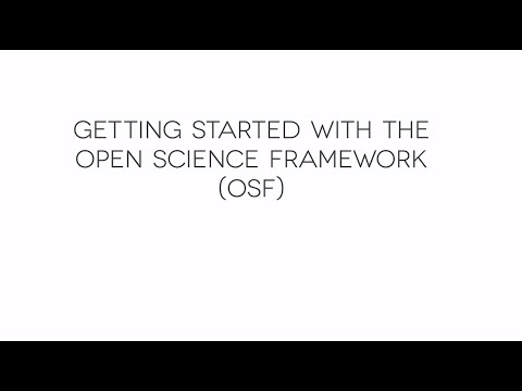 Getting Started With the Open Science Framework