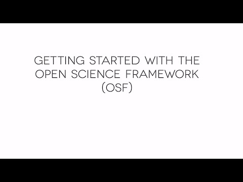 Getting started with the Open Science Framework
