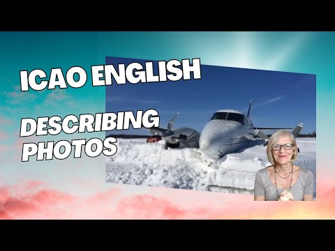 ICAO English - Describing Photos
