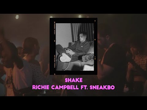 Richie Campbell - Shake ft. Sneakbo [LYRICS/LETRA]