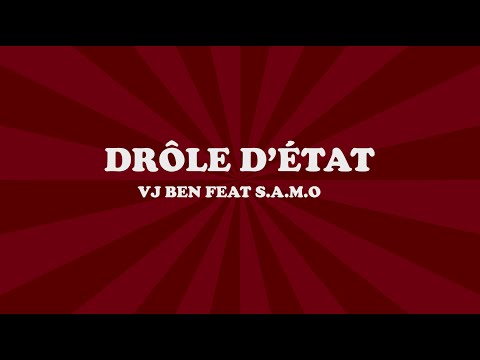 VJ BEN Feat S.A.M.O - Drôle d'état (Lyrics)