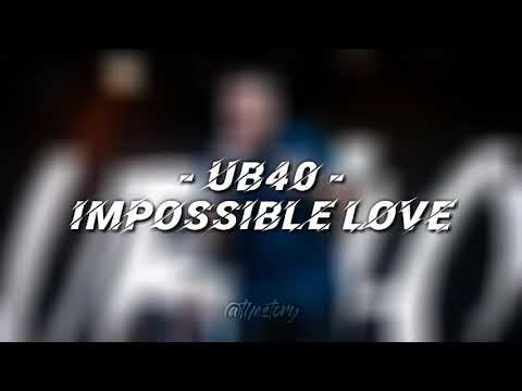 IMPOSSIBLE LOVE - UB40 Lyrics dan Terjemahan || Reggae 2k20