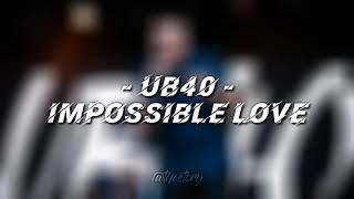 Download lagu IMPOSSIBLE LOVE - UB40 Lyrics dan Terjemahan || Reggae 2k20 mp3