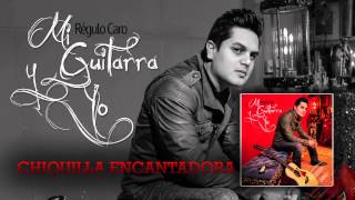 14 Chiquilla Encantadora - Regulo Caro (Mi Guitarra y Yo) 2014
