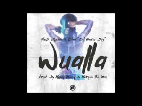 Elio MafiaBoy Ft. Alex El De La O – Wualla (Prod. By Los Meet Meet y Martini The Mix)