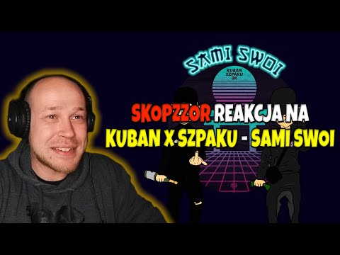 SkopzzoR reaguje na Kuban x Szpaku - Sami swoi