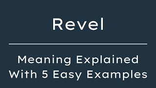 What Does Revel  Mean Revel  Meaning in English With 5 Example Sentences