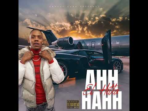 El Hitta - AHHHHH HAAA (FREESTYLE)