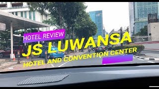 Review JS Luwansa Hotel and Convention Center | Jakarta Staycation