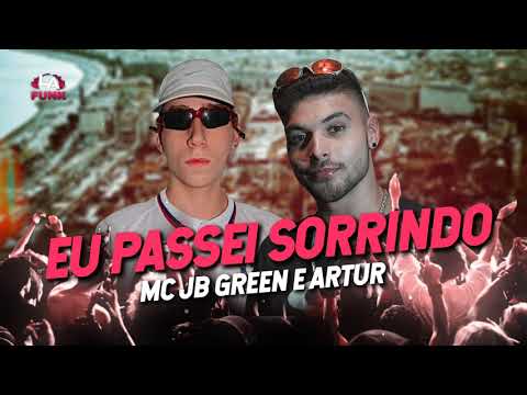 Mcs ‘ JB Green e Artur - Eu Passei Sorrindo (La Funk) Prod. Raycco