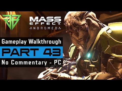 MASS EFFECT ANDROMEDA PC Gameplay Walkthrough Part 43 No Commentary (1080p60)
