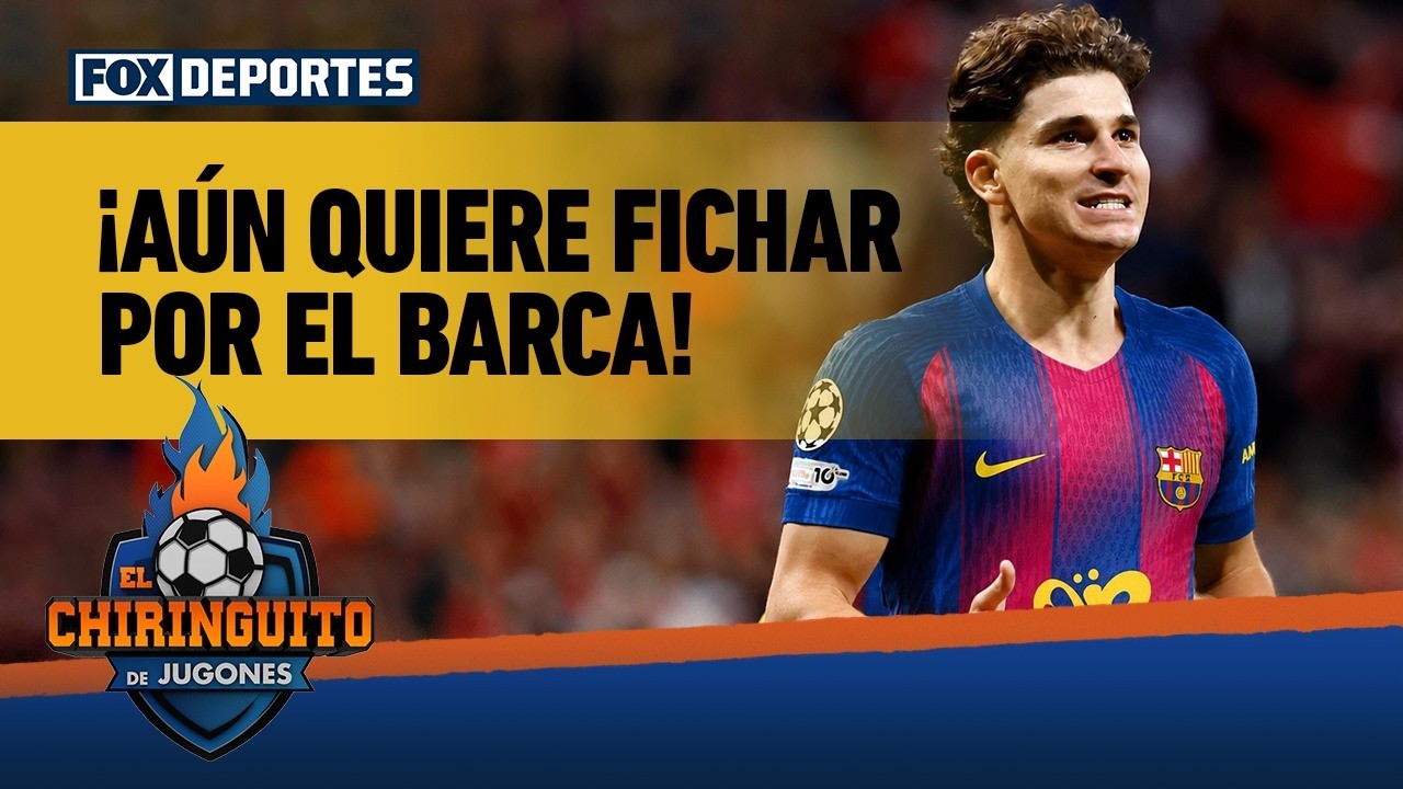 🤔🔥 JULIÁN ÁLVAREZ aún quiere fichar por el BARCELONA, informa José Álvarez | El Chiringuito