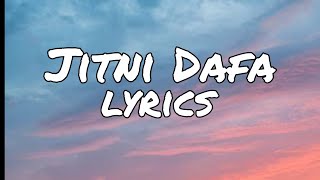 Download lagu Jitni Dafa ( lyrics) mp3