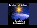 Ja, dann ist Advent (ChorVersion)