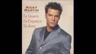 Ricky Martin - Te Quero, Te Esqueço, Te Amo (Te Extraño, Te Olvido, Te Amo)
