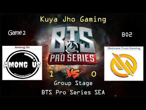 AMONG US vs MG.TRUST GAME 2 | Bo2 | GroupStage | BTS PRO SERIES SEASON 3 : ASIA