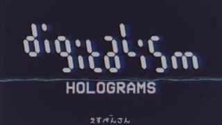 DIGITALISM — HOLOGRAMS (OFFICIAL VIDEO)