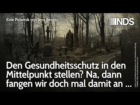 Den Gesundheitsschutz in den Mittelpunkt stellen? Na, dann fangen wir doch mal damit an … | NDS
