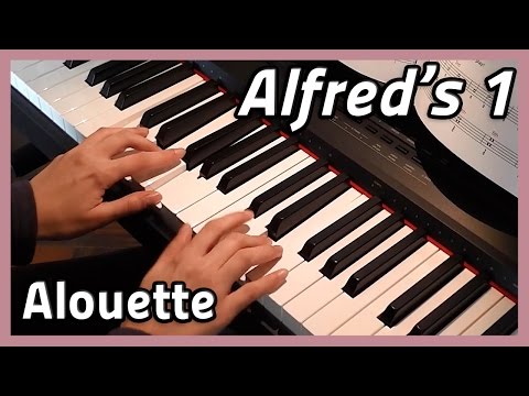 ♪ Alouette ♪ Piano | Alfred's 1