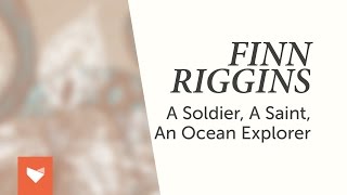 Finn Riggins - A Soldier, a Saint, an Ocean Explorer (full album)