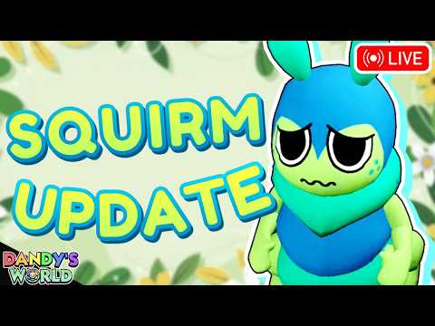 DANDY'S WORLD - SQUIRM IS HERE + ACHIEVEMENT UPDATE!!! (Public Runs)