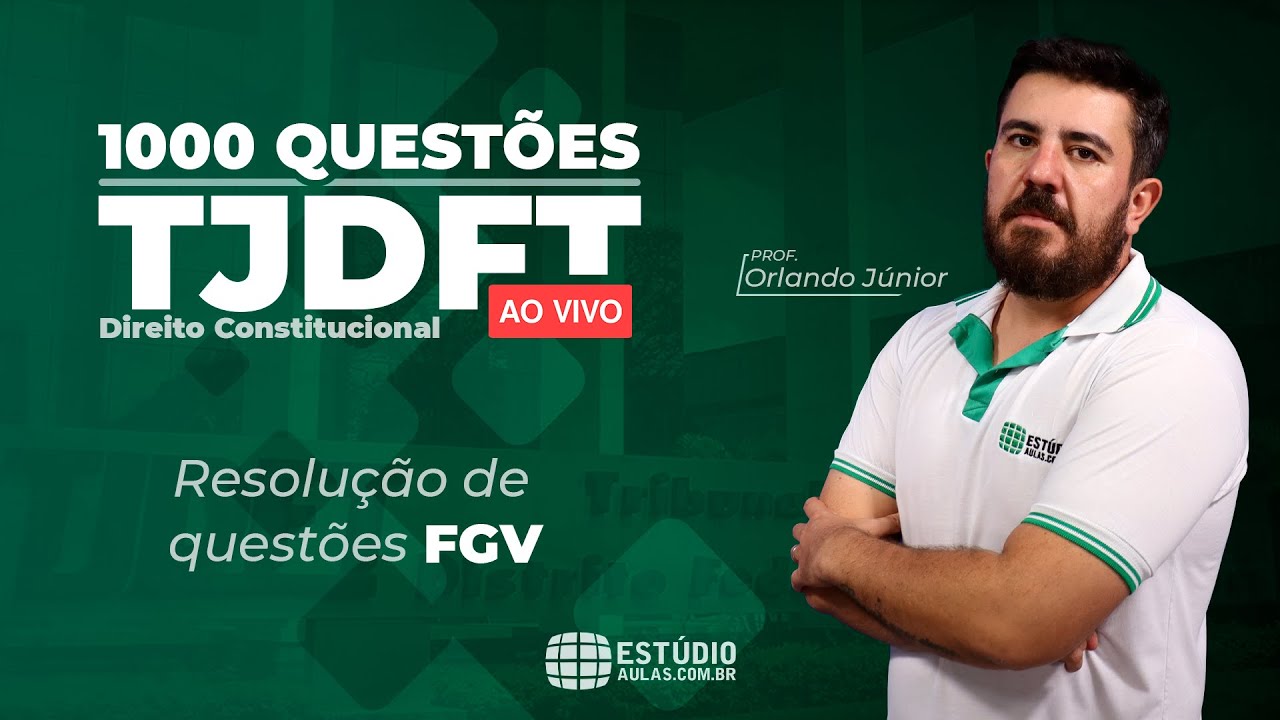 Direito Constitucional FGV para o TJDFT: Projeto 1000 questões