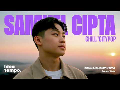 Samuel Cipta | Senja Sudut Kota (Cover) - Chill Citypop Version by Ideatempo