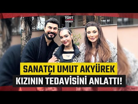 Artist Umut Akyürek spoke to TGRT Haber about his daughter's treatment process: "It could relapse...