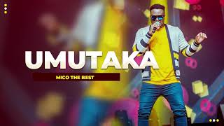 MICO THE BEST - UMUTAKA (Official Audio)