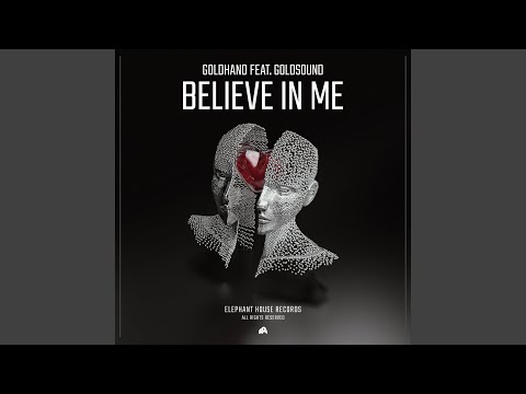 Believe in Me (feat. Goldsound) [Extended Mix]