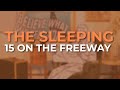 The Sleeping - 15 On The Freeway (Official Audio)