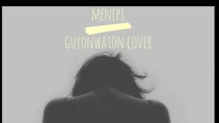 Download lagu MENEPI - NGATMOMBILUNG | GUYONWATON COVER mp3