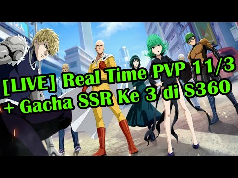 [LIVE] OPM The Strongest : RT PVP 11/3 + Gacha SSR ke 3 Server 360