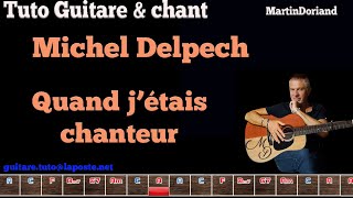 Tuto GUITARE CHANT  Michel Delpech  Quand j'étais chanteur