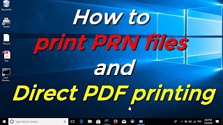 How to print PRN files and Direct PDF printing